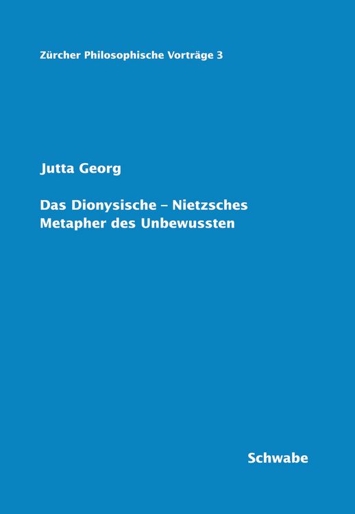 Produktbild: Das Dionysische - Nietzsches Metapher des Unbewussten