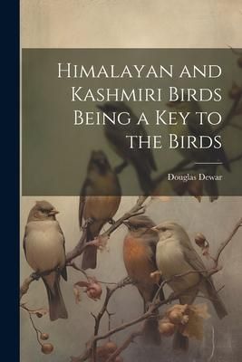 Produktbild: Himalayan and Kashmiri Birds Being a Key to the Birds