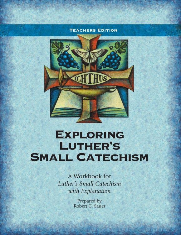 Produktbild: Exploring Luther's Small Catechism ESV - Teacher Book