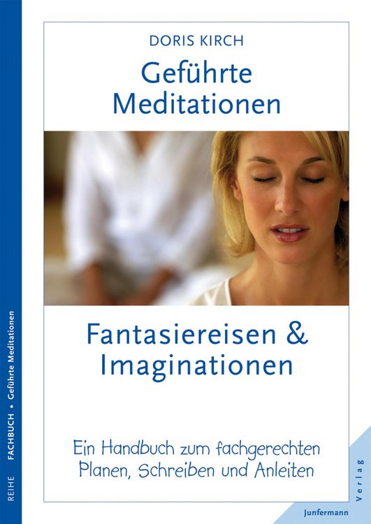 Produktbild: Gef&uuml;hrte Meditationen: Fantasiereisen & Imaginationen