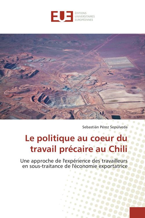 Produktbild: Le politique au coeur du travail pr&eacute;caire au Chili