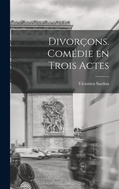 Produktbild: Divor&ccedil;ons. com&eacute;die en trois actes