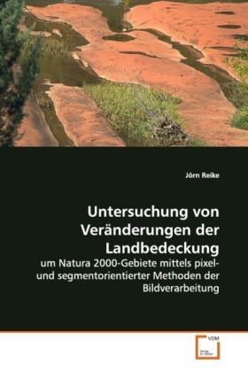 Produktbild: Reike, J: Untersuchung von Ver&auml;nderungen der Landbedeckung