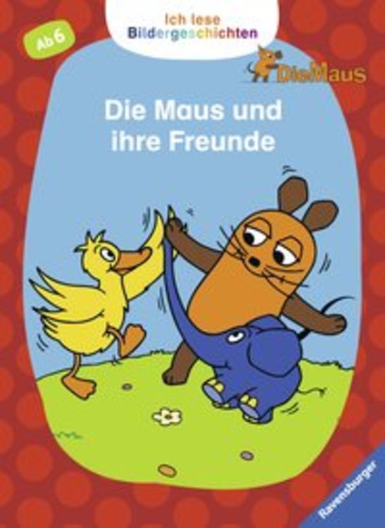 Produktbild: Ich lese Bildergeschichten Die Maus: Die Maus und ihre Freunde