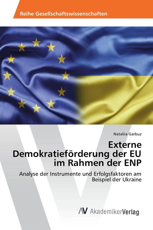 Produktbild: Externe Demokratief&ouml;rderung der EU im Rahmen der ENP