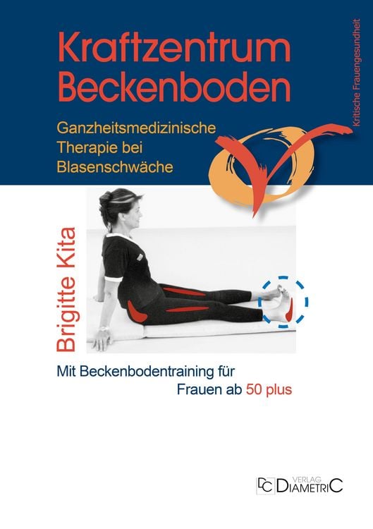 Produktbild: Kraftzentrum Beckenboden: Ganzheitsmedizinische Therapie bei Blasenschw&auml;che mit Beckenbodentraining f&uuml;r Frauen ab 50 plus
