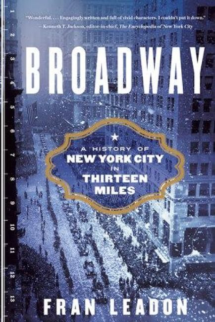 Produktbild: Broadway: A History of New York City in Thirteen Miles
