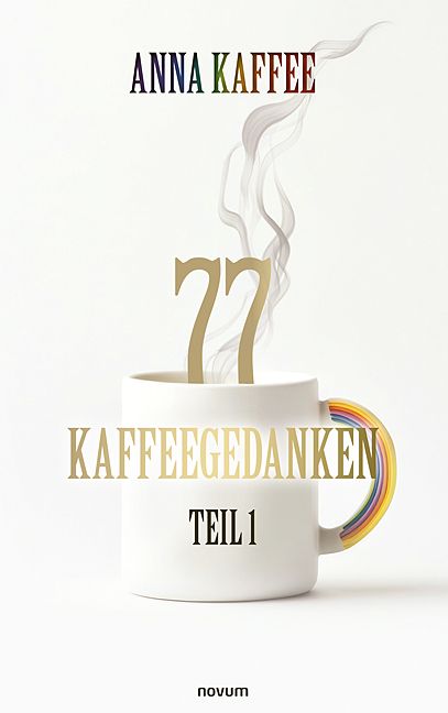 Produktbild: 77 Kaffeegedanken &ndash; Teil 1