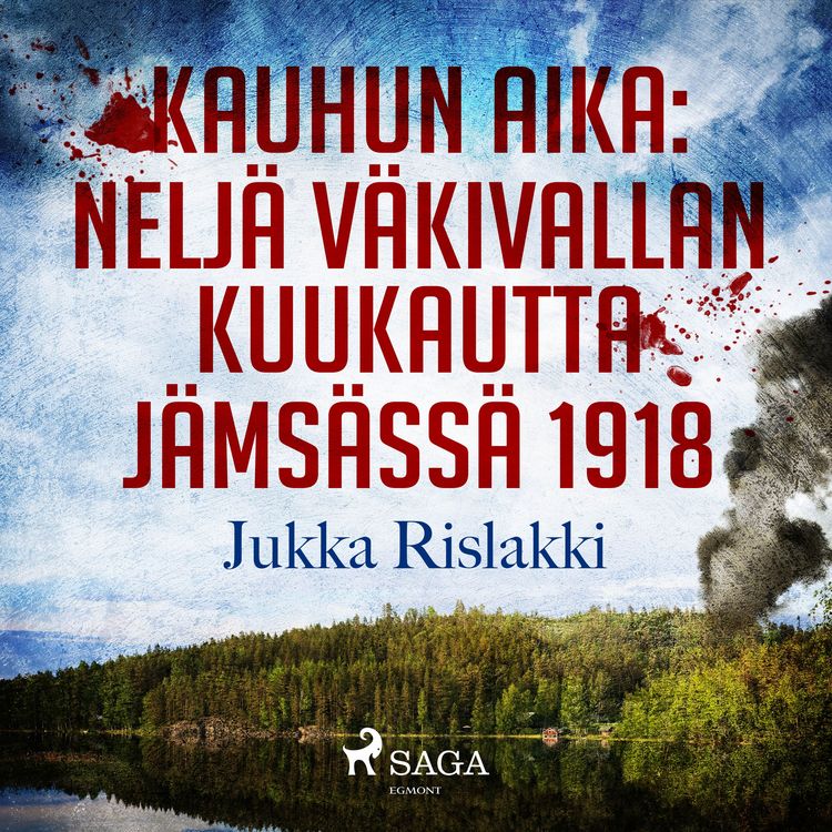 Produktbild: Kauhun aika: nelj&auml; v&auml;kivallan kuukautta J&auml;ms&auml;ss&auml; 1918
