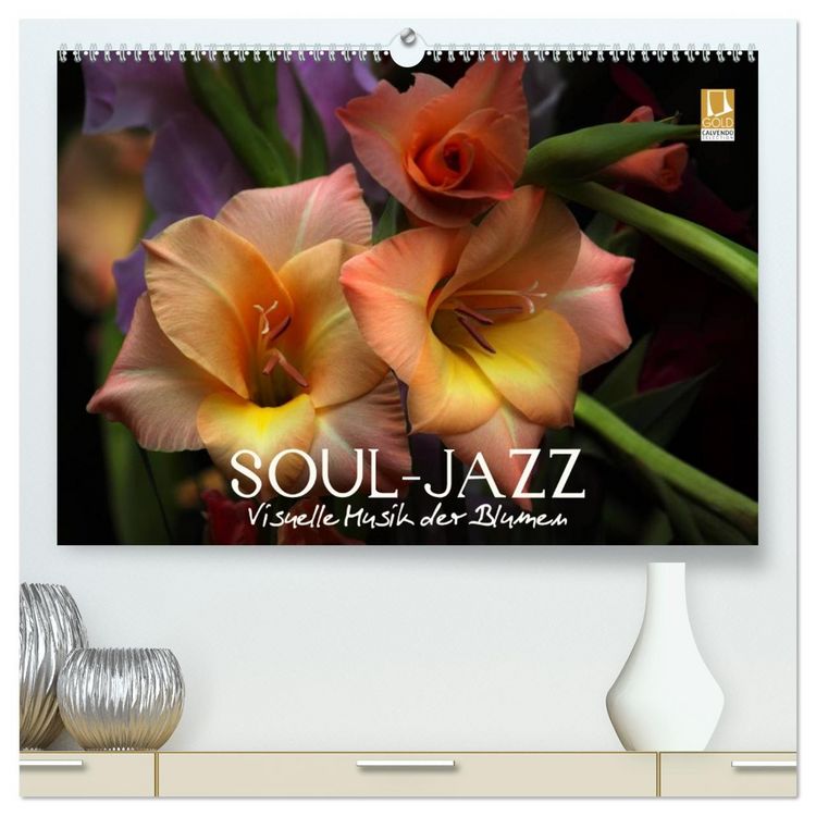 Produktbild: Soul-Jazz - Visuelle Musik der Blumen (hochwertiger Premium Wandkalender 2026 DIN A2 quer), Kunstdruck in Hochglanz