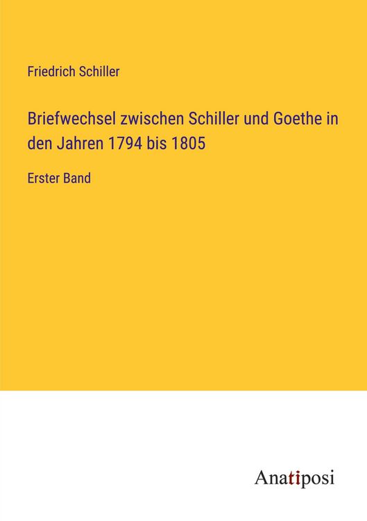 Produktbild: Briefwechsel zwischen Schiller und Goethe in den Jahren 1794 bis 1805