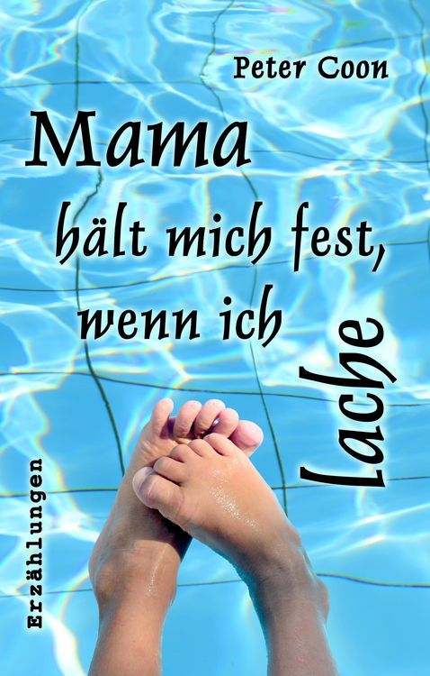Produktbild: Mama h&auml;lt mich fest, wenn ich lache