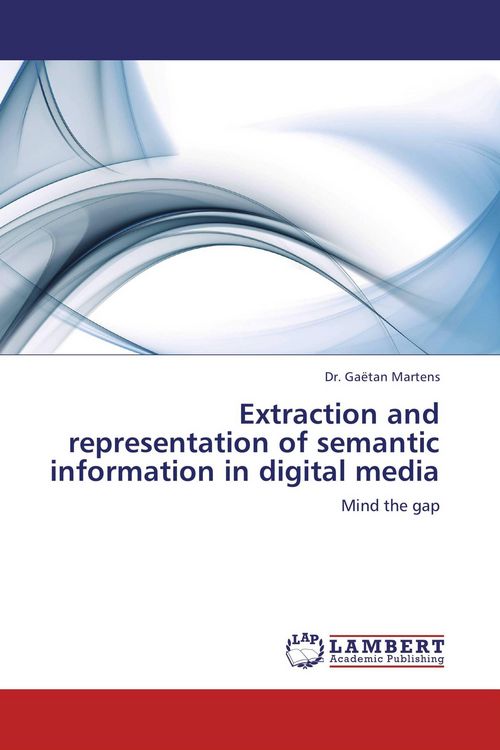 Produktbild: Extraction and representation of semantic information in digital media