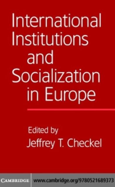 Produktbild: International Institutions and Socialization in Europe