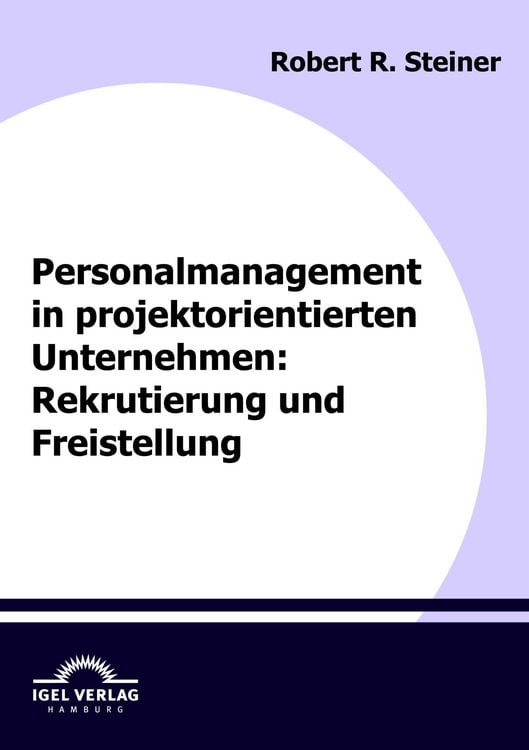 Produktbild: Personalmanagement in projektorientierten Unternehmen: Rekrutierung und Freistellung