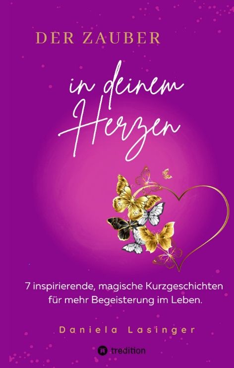 Der Zauber in Deinem Herzen