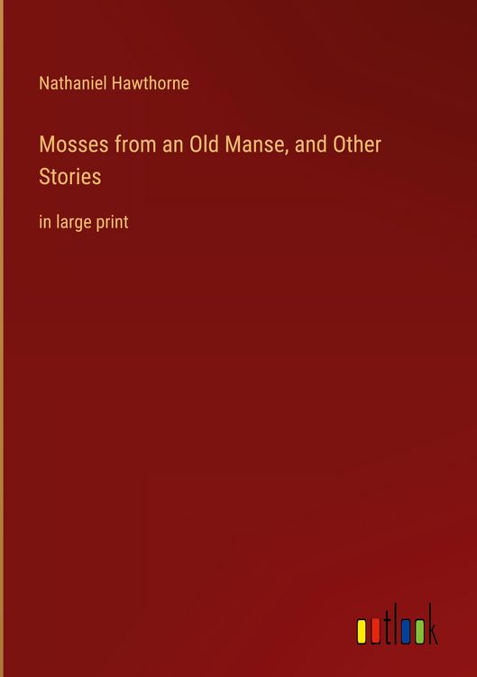 Produktbild: Mosses from an Old Manse, and Other Stories