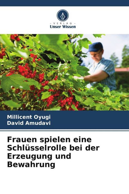 Produktbild: Frauen spielen eine Schl&uuml;sselrolle bei der Erzeugung und Bewahrung