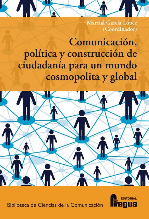 Produktbild: Comunicaci&oacute;n, pol&iacute;tica y construcci&oacute;n de ciudadan&iacute;a para un mundo cosmopolita y global