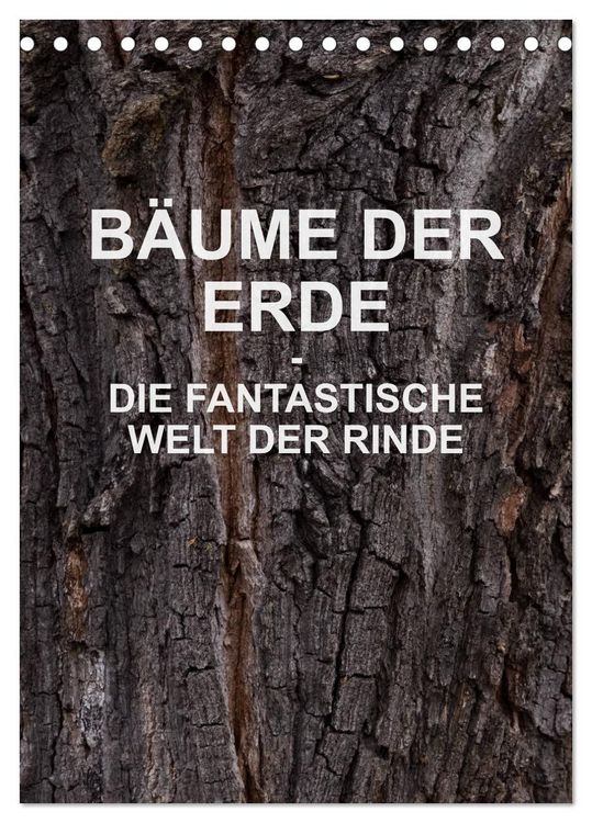 Produktbild: B&Auml;UME DER ERDE - DIE FANTASTISCHE WELT DER RINDE (Tischkalender 2026 DIN A5 hoch), CALVENDO Monatskalender