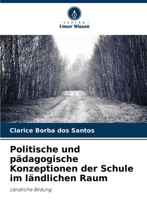 Produktbild: Politische und p&auml;dagogische Konzeptionen der Schule im l&auml;ndlichen Raum