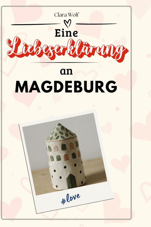 Produktbild: Eine Liebeserkl&auml;rung an Magdeburg