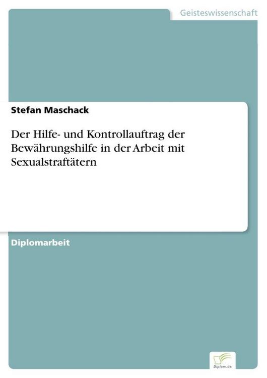 Produktbild: Der Hilfe- und Kontrollauftrag der Bew&auml;hrungshilfe in der Arbeit mit Sexualstraft&auml;tern