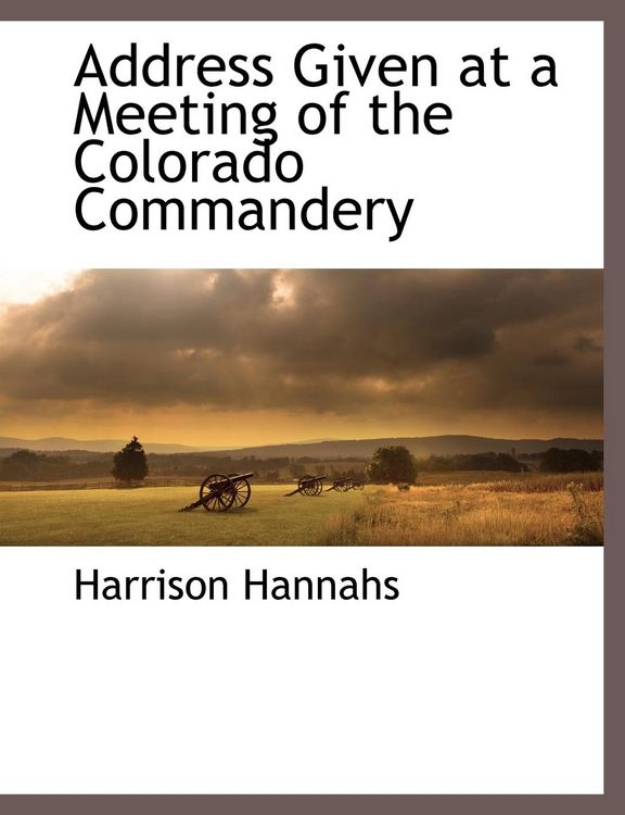 Produktbild: Address Given at a Meeting of the Colorado Commandery