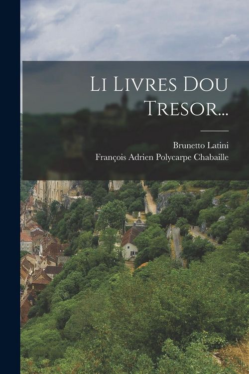 Produktbild: Li Livres Dou Tresor...