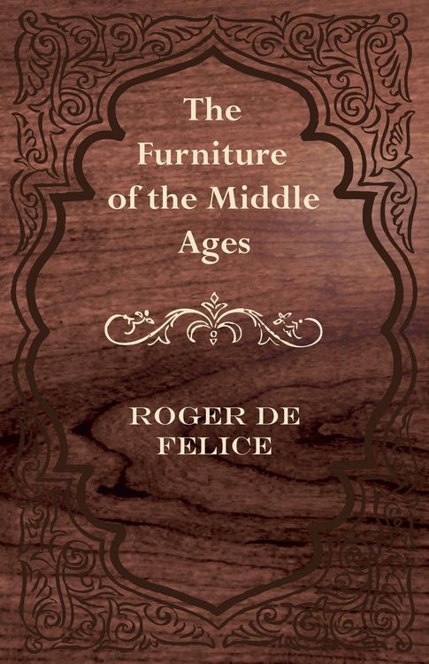 Produktbild: The Furniture of the Middle Ages