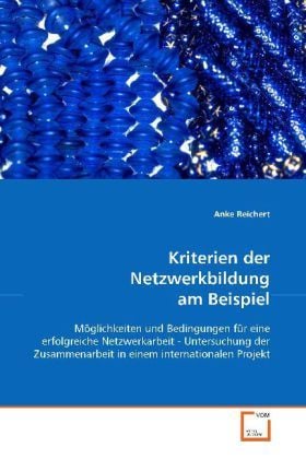 Produktbild: Reichert, A: Kriterien der Netzwerkbildung am Beispiel