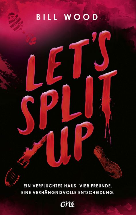 Produktbild: Let's Split Up - Ein verfluchtes Haus. Vier Freunde. Eine verh&auml;ngnisvolle Entscheidung.