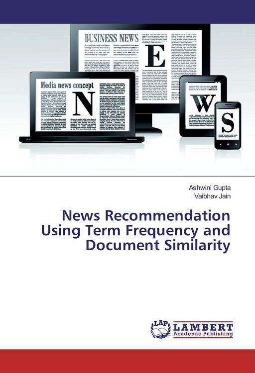Produktbild: News Recommendation Using Term Frequency and Document Similarity