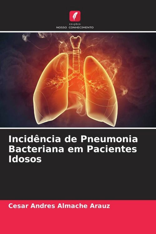 Produktbild: Incid&ecirc;ncia de Pneumonia Bacteriana em Pacientes Idosos