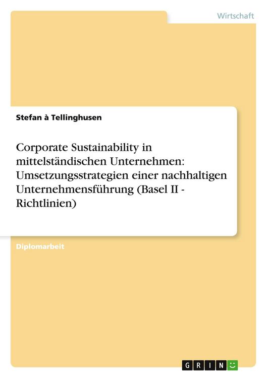 Produktbild: Corporate Sustainability in mittelst&auml;ndischen Unternehmen: Umsetzungsstrategien einer nachhaltigen Unternehmensf&uuml;hrung (Basel II - Richtlinien)
