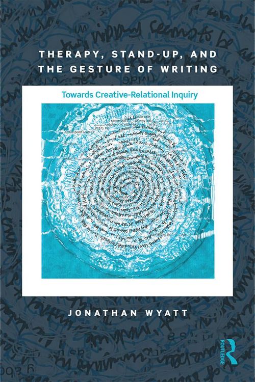 Produktbild: Therapy, Stand-Up, and the Gesture of Writing