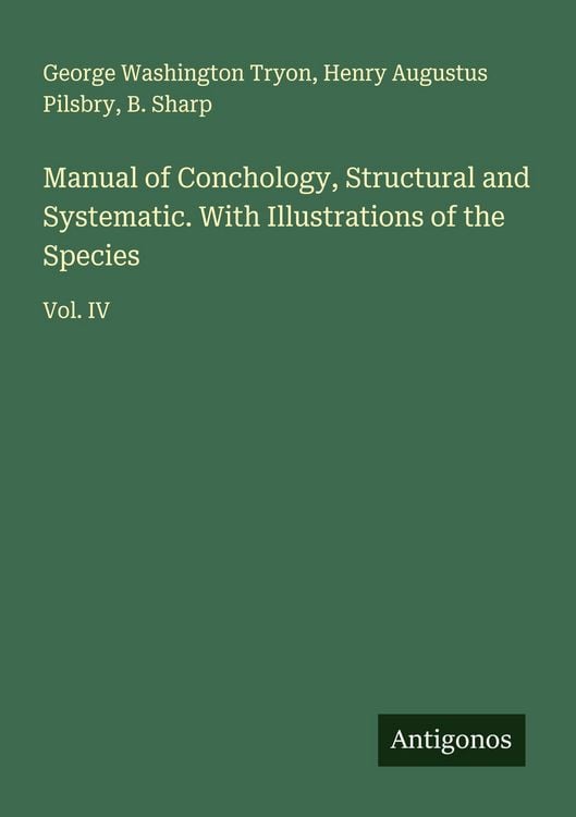 Produktbild: Manual of Conchology, Structural and Systematic. With Illustrations of the Species