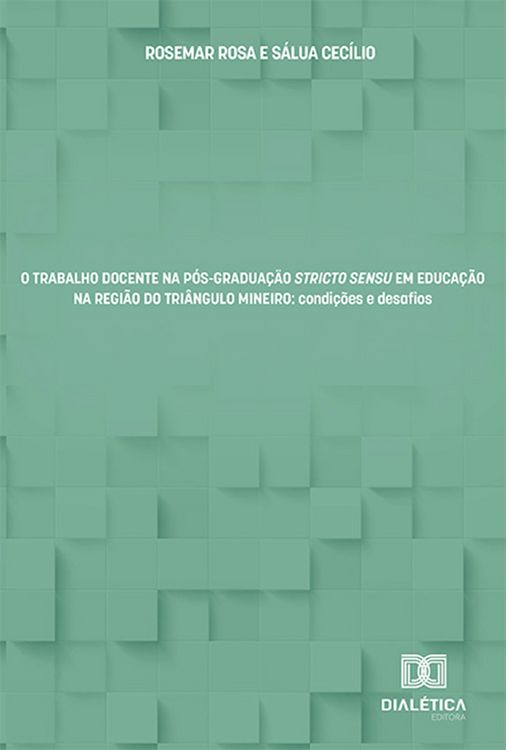 Produktbild: O Trabalho Docente na P&oacute;s-Gradua&ccedil;&atilde;o Stricto Sensu em Educa&ccedil;&atilde;o na regi&atilde;o do Tri&acirc;ngulo Mineiro