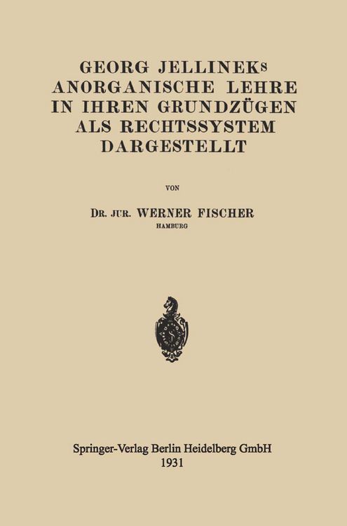 Produktbild: Georg Jellineks Anorganische Lehre in ihren Grundz&uuml;gen als Rechtssystem Dargestellt