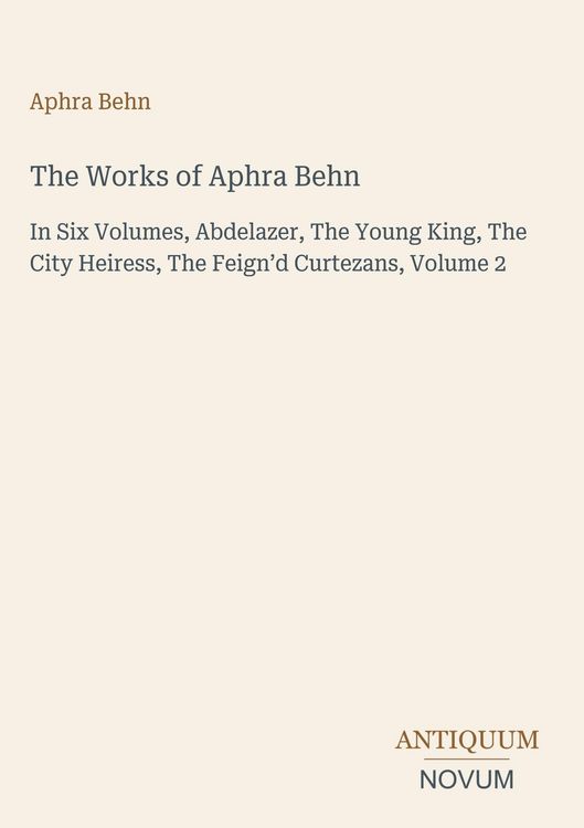 Produktbild: The Works of Aphra Behn