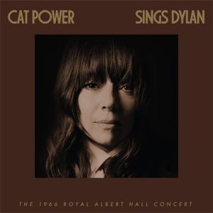 Produktbild: Cat Power Sings Dylan: The 1966 Royal Albert Hall