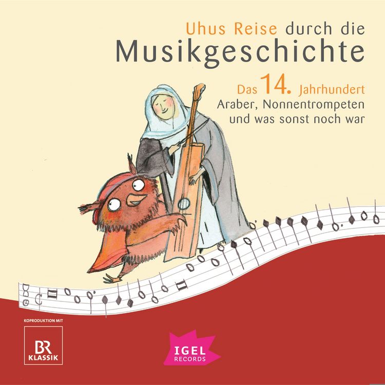 Produktbild: Uhus Reise durch die Musikgeschichte. Das 14. Jahrhundert. Araber, Nonnentrompeten und was sonst noch war