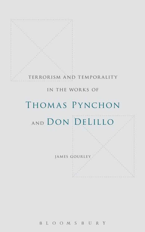 Produktbild: Terrorism and Temporality in the Works of Thomas Pynchon and Don DeLillo
