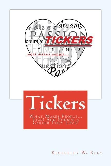 Produktbild: Tickers: What Makes People...Tick! And Pursue a Career They Love!