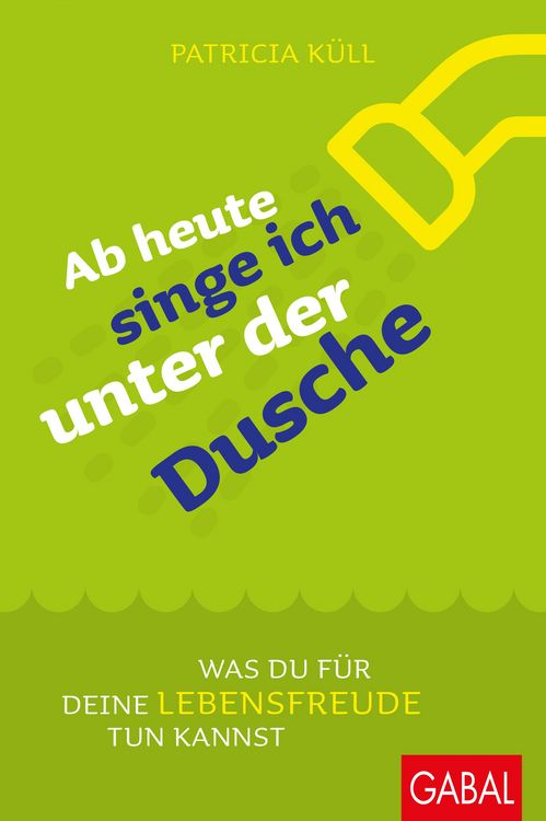 Produktbild: Ab heute singe ich unter der Dusche