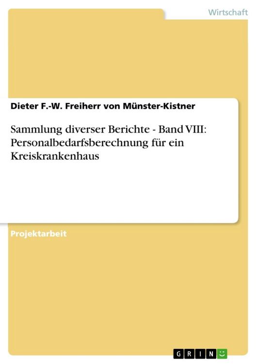 Produktbild: Sammlung diverser Berichte - Band VIII: Personalbedarfsberechnung f&uuml;r ein Kreiskrankenhaus