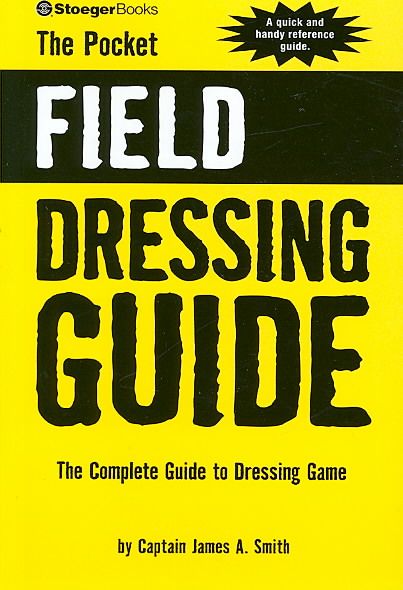 Produktbild: The Pocket Field Dressing Guide: The Complete Guide to Dressing Game
