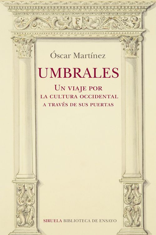 Bild vom Artikel Umbrales. Un viaje por la cultura occidental a través de sus puertas vom Autor Óscar Martínez