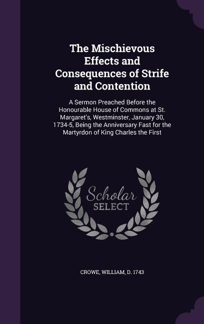 Produktbild: The Mischievous Effects and Consequences of Strife and Contention