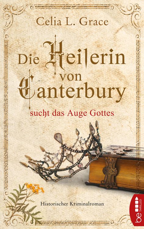 Bild vom Artikel Die Heilerin von Canterbury sucht das Auge Gottes vom Autor Celia L. Grace